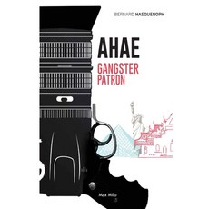 (영문도서) Ahae: Gangster Patron Paperback, Max Milo Editions, English, 9782315012565