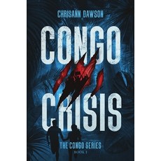 (영문도서) Congo Crisis Paperback, Shine-A-Light Press, English, 9781953158925