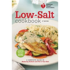 (영문도서) Low-Salt Cookbook: A Complete Guide to Reducing Sodium and Fat in Your Diet Paperback, Harmony, English, 9780307589781