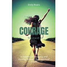 (영문도서) The Courage to Leave Paperback, Elinor Cody, LLC, English, 9798223470809