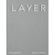 Layer: Benjamin Hubert, Layer, Benjamin Hubert, Hubert, Benjamin, Fraser, Ma.., Phaidon Press