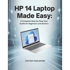 (영문도서)HP 14 Laptop Made Easy: A Complete Step-by-Step User Guide for Beginners and Sen... Paperback, Independently Published, English, 9798265303592