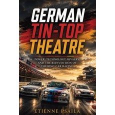 (英文圖書)German Tin-Top Theatre: Power Technology Rivalry and the Reinvention of Touri... 平裝版, Publishdrive, 英文