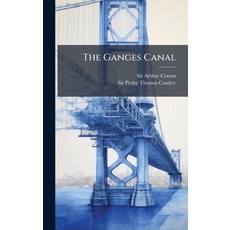 (영문도서)The Ganges Canal Hardcover, Hutson Street Press, English, 9781024783643