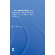 (영문도서)I Am Destroying the Land!: The Political Ecology of Poverty and Environmental De... Hardcover, Routledge, English, 9780367011208