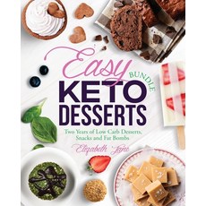 Easy Keto Desserts Bundle: Two Years of Low Carb Desserts Snacks and Fat Bombs Paperback, Progressive Publishing