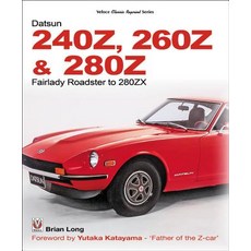 (영문도서) Datsun 240z 260Z & 280Z: Fairlady Roadster to 280ZX Paperback, Veloce Publishing