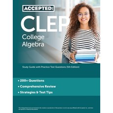(영문도서) CLEP College Algebra: Study Guide with Practice Test Questions [5th Edition] Paperback, Accepted, Inc., English, 9781637982204