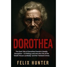 (英文圖書)Dorothea: The Dark Tale of Dorothea Puente's Deadly Deception - A Chilling Look... 平裝版, Independently Published, 英文