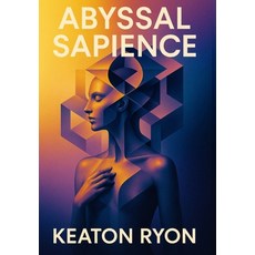 (영문도서)Abyssal Sapience: Deep Time Hidden Minds Unveiled Origins Hardcover, Teumessian House, English, 9798994231586