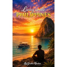 (英文圖書)Living in the Philippines: What Every Foreigner Needs to Know From Years of Pers... 平裝版, Independently Published, English, Paperback