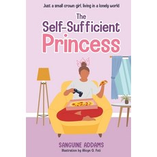 (영문도서) The Self-Sufficient Princess Paperback, Sanguine Addams, English, 9798989248315