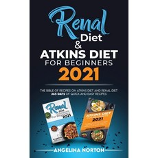 Renal Diet and Atkins Diet For beginners 2021: The Bible of Recipes on Atkins Diet and Renal Diet. 3... Paperback, Axos Publishing Company, English, 9781801271509