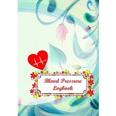 (영문도서) Blood Pressure Logbook: Medical Monitoring Health Log Book - Monitoring Blood Pressure At Hom... Paperback, Independently Published, English, 9781656557421