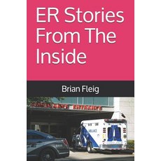 (영문도서)ER Stories From The Inside Paperback, Independently Published, English, 9781794455887