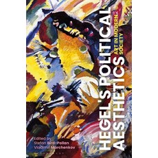 (영문도서) Hegel's Political Aesthetics: Art in Modern Society Hardcover, Bloomsbury Academic, English, 9781350122697