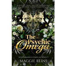 (英文圖書)The Psychic Omega: A Psychic Wolf Shifter Omegaverse Reverse Harem Romance 平裝版, Independently Published, English, Paperback