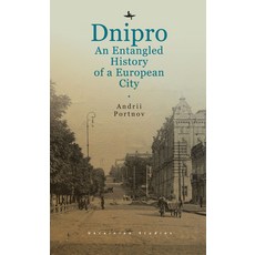 (영문도서) Dnipro: An Entangled History of a European City Paperback, Academic Studies Press, English, 9798887191027