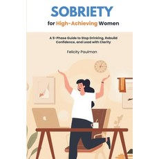 (英文圖書)Sobriety for High-Achieving Women: A 5-Phase Guide to Stop Drinking Rebuild Con... 平裝版, Mindplusfood, 英文