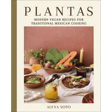(영문도서) Plantas: Modern Vegan Recipes for Traditional Mexican Cooking Hardcover, Voracious, English, 9780316495103