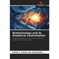 (영문도서) Biotechnology and its Bioethical Confrontation Paperback, Our Knowledge Publishing, English, 9786207785094