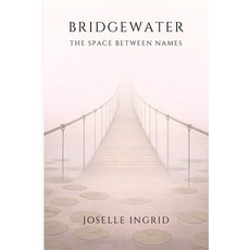 (英文圖書)Bridgewater: The Space Between Names 平裝版, Independently Published, 英文