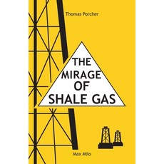 (영문도서) The Mirage of Shale Gas Paperback, Max Milo Editions, English, 9782315006083