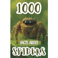 (영문도서)1000 Spider Facts For Kids: Amazing Arachnid Discoveries Fun Trivia and Fascin... Paperback, Independently Published, English, 9798263177904
