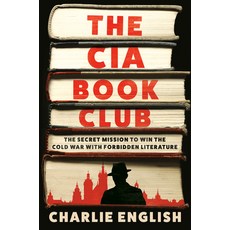 (영문도서) The CIA Book Club: The Secret Mission to Win the Cold War with Forbidden Litera... Hardcover, Random House, English, 9780593447901