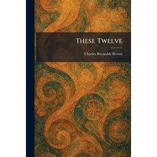 (영문도서)These Twelve Paperback, Tradd Street Press, English, 9781025420967