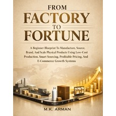 (英文圖書)From Factory To Fortune: A Beginner Blueprint To Manufacture Source Brand And... 平裝版, Independently Published, English, Paperback