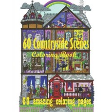 60 Countryside Scenes Coloring Book 60 amazing coloring pages: An Adult Coloring Book Featuring 60 A... Paperback, Independently Published