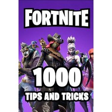 (영문도서) Fortnite 1000 Tips and Tricks: Ultimate All-In-One Fortnite Battle Royale Strategy Guide Book... Paperback, Independently Published, English, 9781793840011