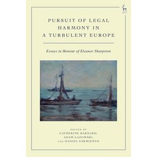 (영문도서)Pursuit of Legal Harmony in a Turbulent Europe: Essays in Honour of Eleanor Shar... Paperback, English, 9781509977048, Hart Publishing English, 9781509977048, Hart Publishing