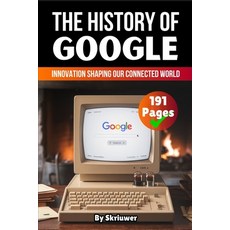 (영문도서)The History of Google: Innovation Shaping our Connected World Paperback, de Fryske Wrald, English, 9783565083688