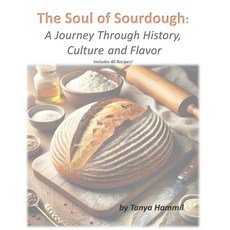 (영문도서) The Soul of Sourdough: A Journey Through History Culture and Flavor Paperback, Independently Published, English, 9798340028006