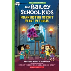 (영문도서) Frankenstein Doesn't Plant Petunias: A Graphix Chapters Book (the Adventures of the Bailey Sc... Paperback, English, 9781338736625