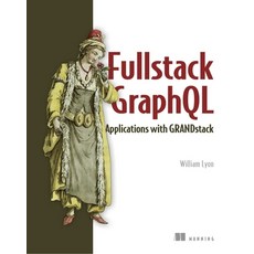Fullstack Graphql Applications with Grandstack Paperback, Manning Publications, English, 9781617297038