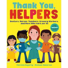 Thank You Helpers: Doctors Nurses Teachers Grocery Workers and More Who Care for Us Paperback, Random House Books for Young Readers
