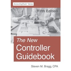 (영문도서) The New Controller Guidebook: Fifth Edition Paperback, Accountingtools, Inc., English, 9781642210422
