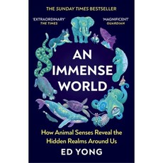 An Immense World : How Animal Senses Reveal the Hidden Realms Around Us (THE SUNDAY TIM..., Vintage Publishing