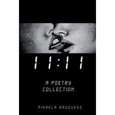 (영문도서) 11: 11 A Poetry Collection Paperback, Poetic Echo Press, English, 9798991871907