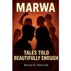 (영문도서)Marwa: Tales Told Beautifully Enough Paperback, Independently Published, English, 9798277713785