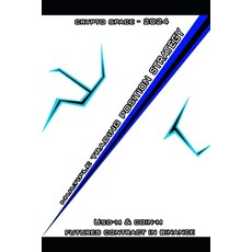 (영문도서) Multiple Trading Position Strategy: USD-M & COIN-M Futures Contract in Binance Paperback, Independently Published, English, 9798325064203