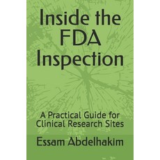 (英文圖書)Inside the FDA Inspection: A Practical Guide for Clinical Research Sites 平裝版, Independently Published, 英文