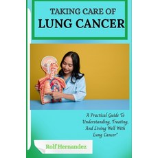 (英文圖書)Taking Care of Lung Cancer: A Practical Guide To Understanding Treating And Li... 平裝版, Independently Published, 英文