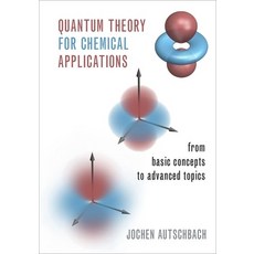 Quantum Theory for Chemical Applications: From Basic Concepts to Advanced Topics Hardcover, Oxford University Press, USA