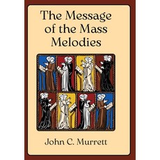 (英文圖書)The Message of the Mass Melodies 精裝版, OS Justi Press, 英文