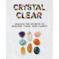 (英文圖書)Crystal Clear Unlock the Secrets to Healing Calm and Clarity: Your go-to handb... 平裝版, Independently Published, 英文