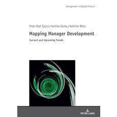(영문도서) Mapping Manager Development: Current and Upcoming Trends Hardcover, Peter Lang Gmbh, Internatio..., English, 9783631864197